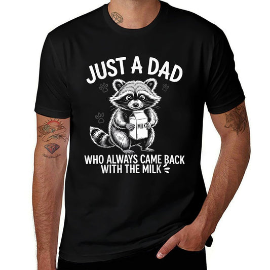 Just A Dad Who Always Came Back With The Milk Funny  Eco-friendly Material T-Shirt
