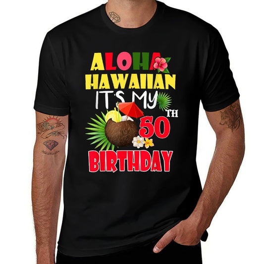 Aloha Hawaiian It's My 50th Birthday Party Summer Vacation  Breathable T-Shirt