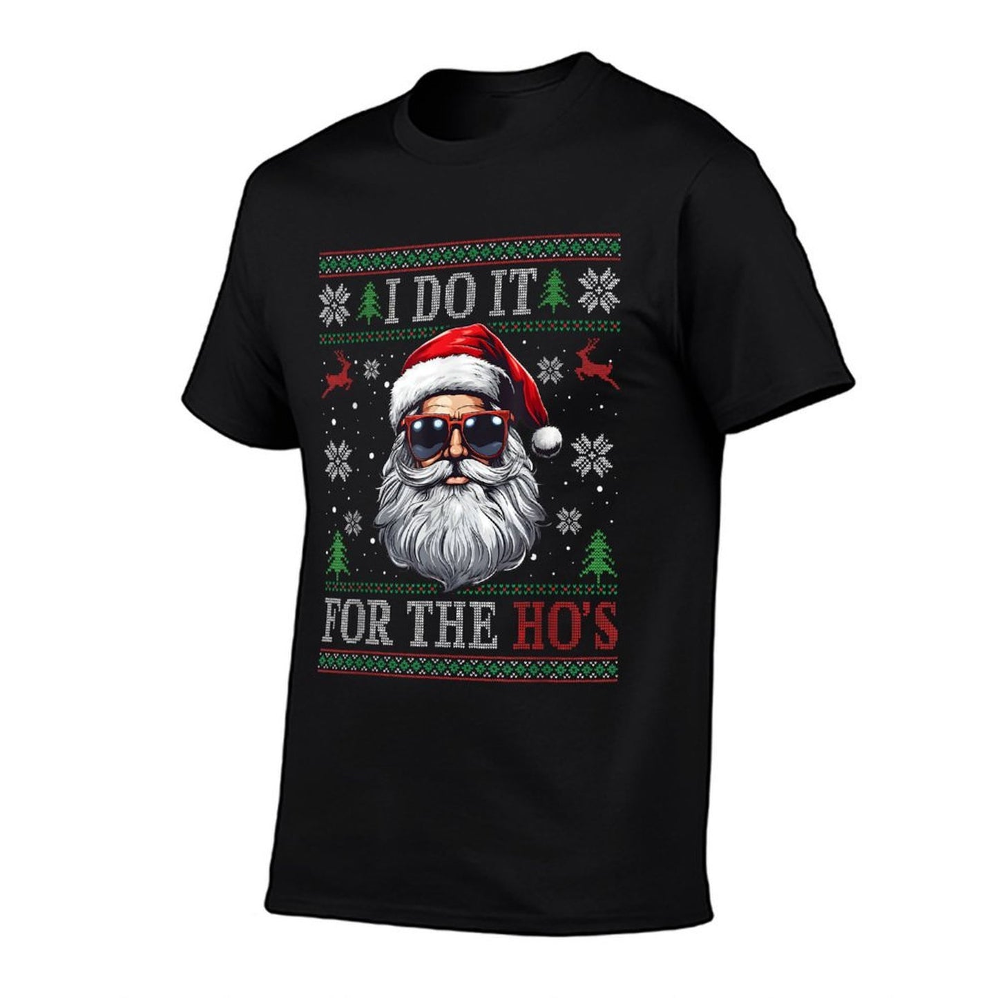 I Do It For The Hos Santa Claus Funny Ugly Sweater Christmas  Wrinkle-resistant T-Shirt