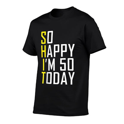 So Happy I'm 50 Years Old Born In 1971 Funny 50th Birthday  Moisture-wicking T-Shirt