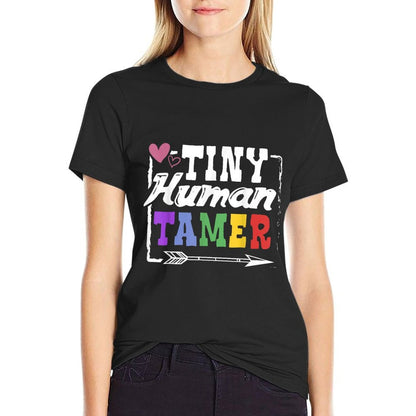 Gift 4 Teachers Or Parents  Tiny Human Tamer  Cotton T-Shirt
