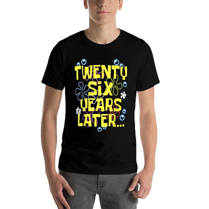 26 TWENTY SIX YEARS LATER 26 Year Old Birthday Gifts Bday  Quick-drying T-Shirt