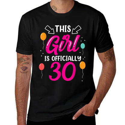 This Girl Is Officially 30 Birthday Old Age Years Girls  Lightweight T-Shirt