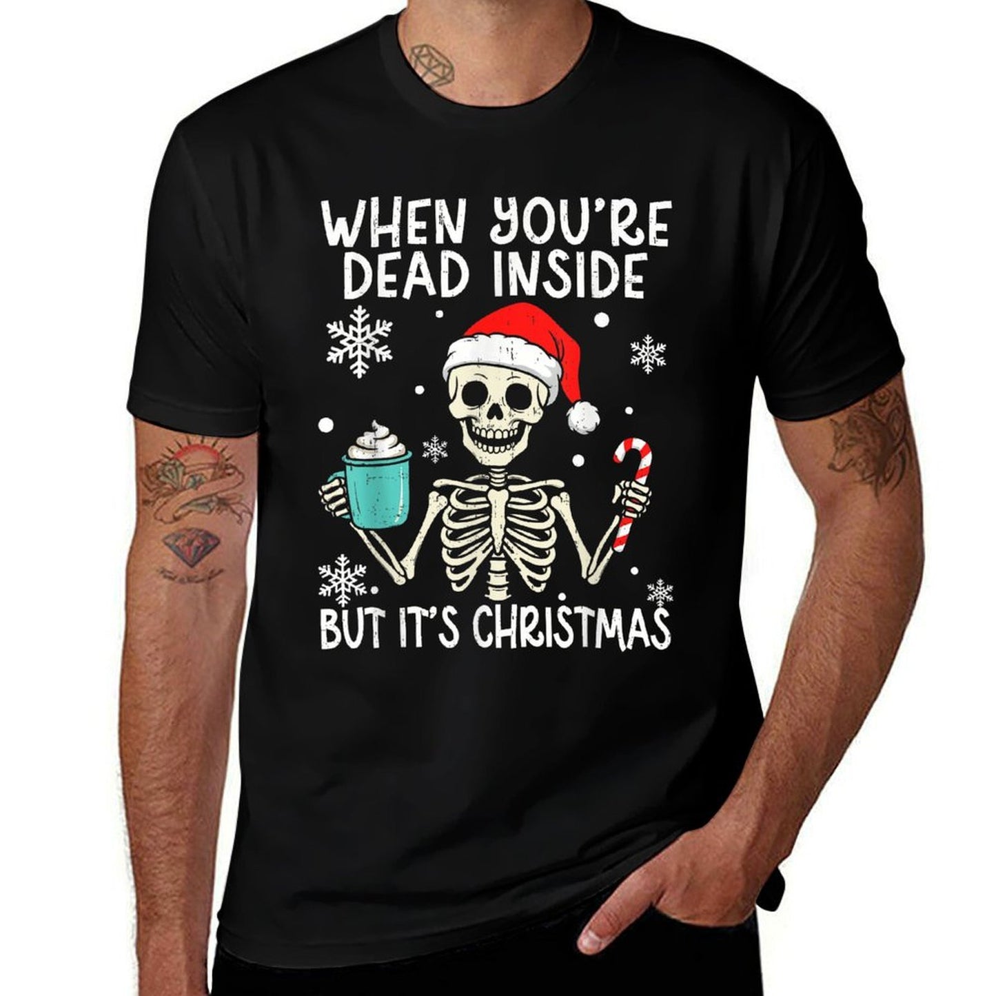 Funny Skeleton Christmas When You’re Dead Inside Adult  Wrinkle-resistant T-Shirt