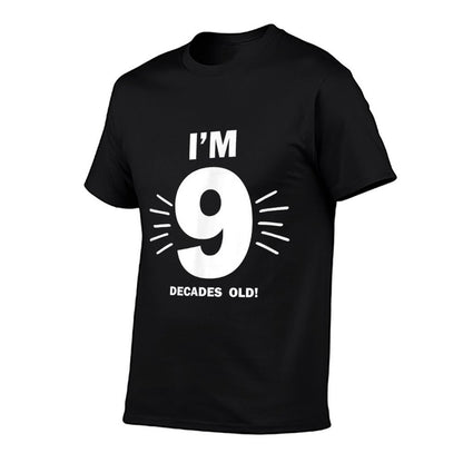 Funny 90th Birthday Gift for 90 Year Old, 9 Decades  Durable T-Shirt