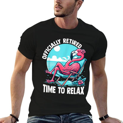 Retirement Time to Relax Retire Cute Funny Flamingo  Durable T-Shirt