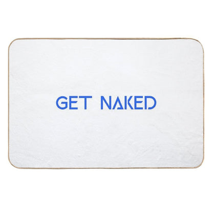 Funny Get Naked  Multi-Purpose Bath Mat