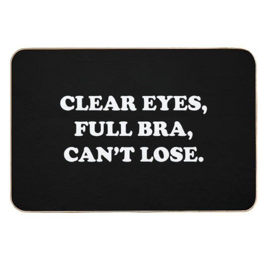 Clear Eyes, Full Bra, Cant Lose (White Text) - Wynonna Earp  Fade-Resistant Bath Mat