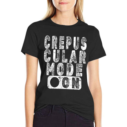 Crepuscular Mode On - Most Active At Evening Twilight Lover  Stretchy T-Shirt