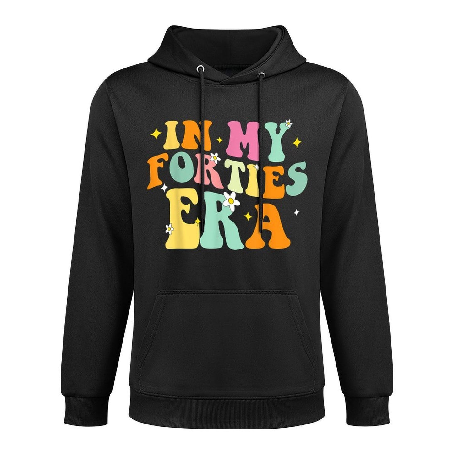 In My Forties Era In My 40's Era 40th Birthday 40 Years Old Colorfast Hoodie