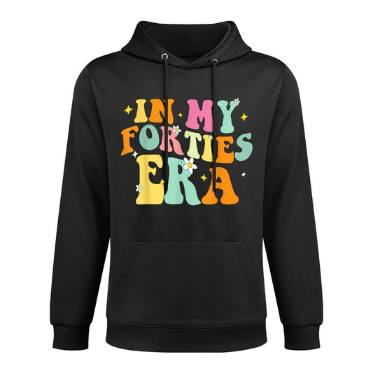 In My Forties Era In My 40's Era 40th Birthday 40 Years Old Colorfast Hoodie