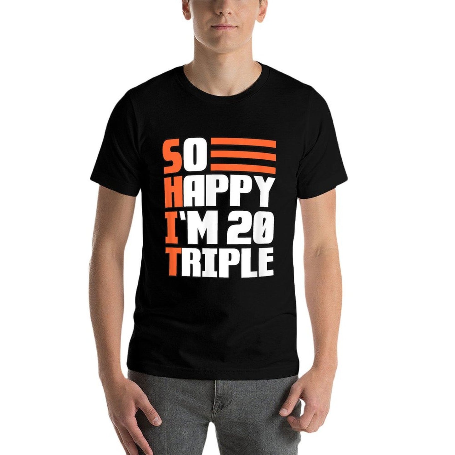 So Happy I'm 20 Triple, 60th Birthday  High-quality Stitching T-Shirt