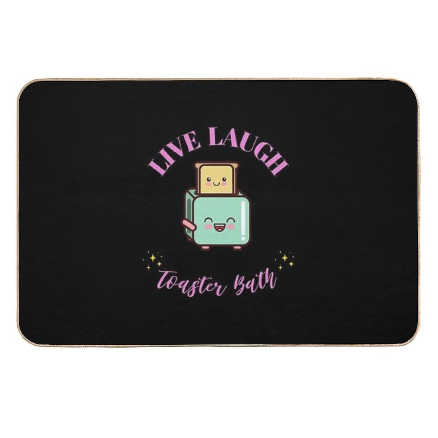 Live Laugh Toaster Bath  Pet-Safe Bath Mat