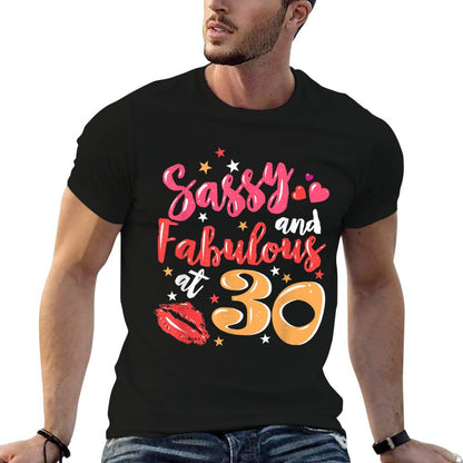 Sassy And Fabulous At 30 Funny 30th Birthday  Durable T-Shirt