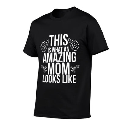 This Is What An Amazing Mom Looks Like Fun Mother's Day Gift  Trendy Pattern T-Shirt