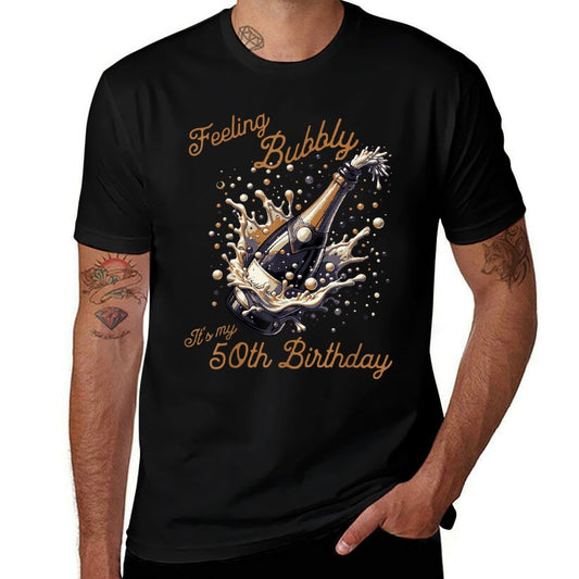 Feeling Bubbly 50th Birthday Party Funny Champagne Drinking  High-quality Stitching T-Shirt