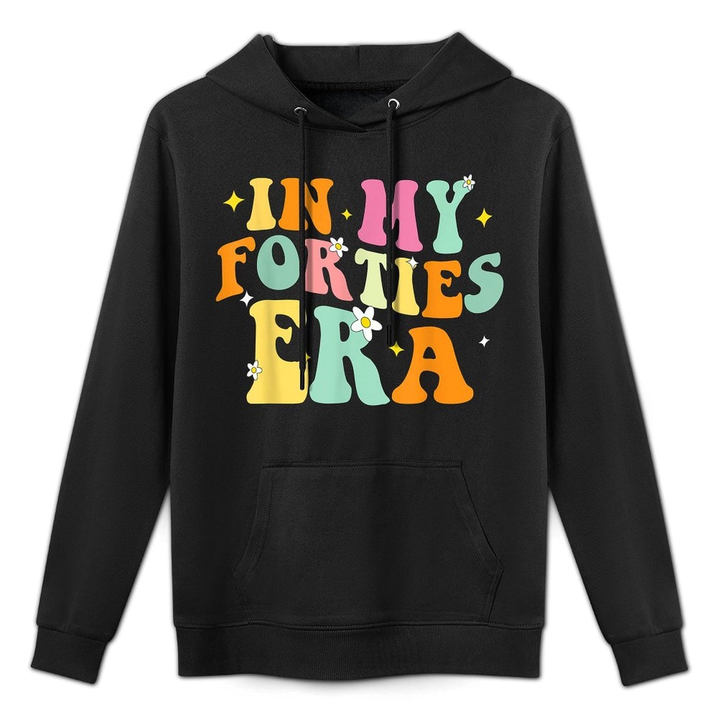 In My Forties Era In My 40's Era 40th Birthday 40 Years Old Colorfast Hoodie