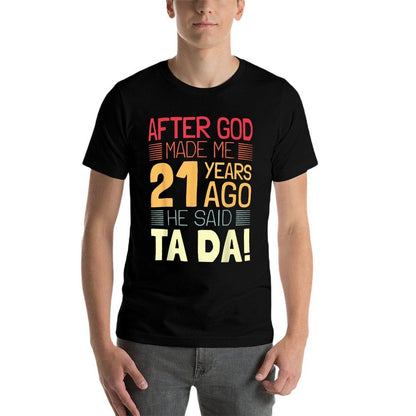 Funny 21st Birthday I God Said Ta Da! I 21 Year Old  Fade-proof Color T-Shirt