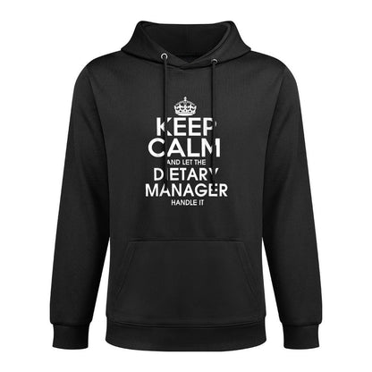 Keep Calm And Let The Dietary Manager Handle It T Shape Retention Hoodie