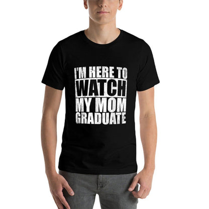 Graduation Son Daughter I'm Here To Watch My Mom Graduate  Polyester Blend T-Shirt