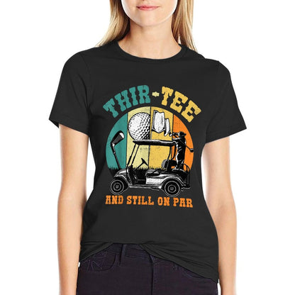 Golf 30th Birthday Thirty Still On Par Funny 30 Years Golfer  Slim-fit Cut T-Shirt