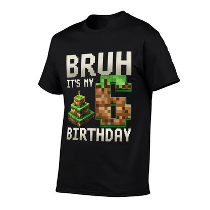 Birthday Boy Bruh It's My 6th Birthday Gamer Pixel Number  Durable T-Shirt