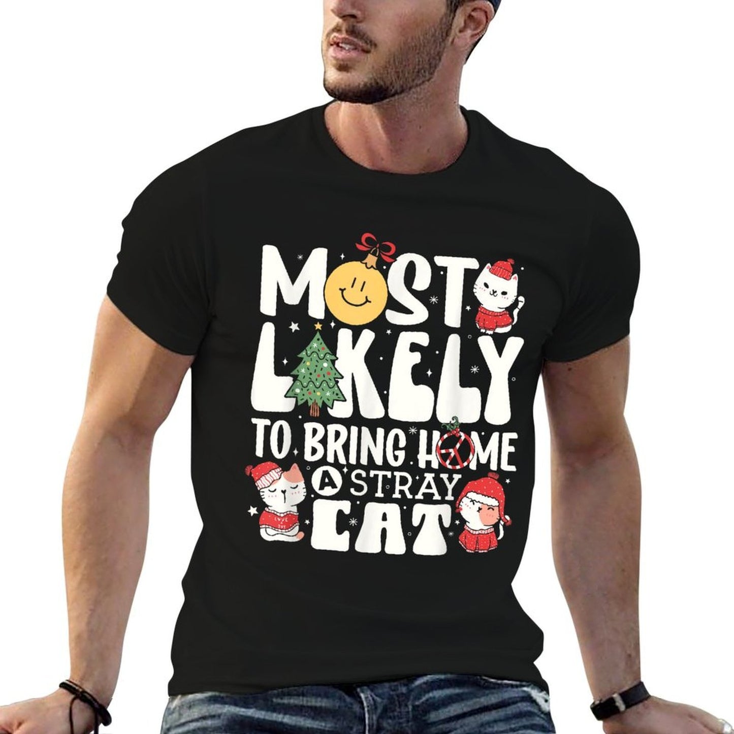 More Likely To Bring Home A Stray Cat Matching Christmas  Odor-resistant T-Shirt