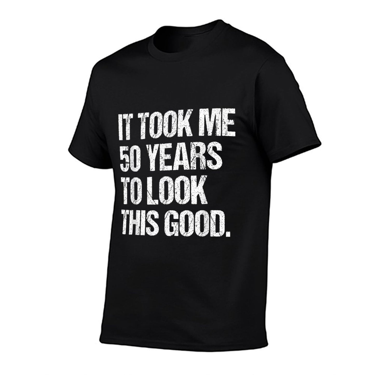 It Took Me 50 Years To Look This Good 50th Birthday Men  Graphic-printed T-Shirt
