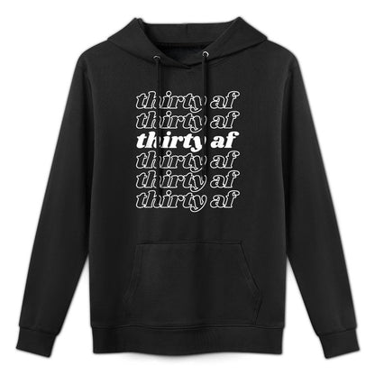 Thirty AF 30th Birthday Party Shrink-Resistant Hoodie