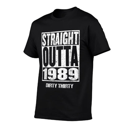 STRAIGHT OUTTA 1989 Dirty Thirty T 30th Birthday  Polyester Blend T-Shirt