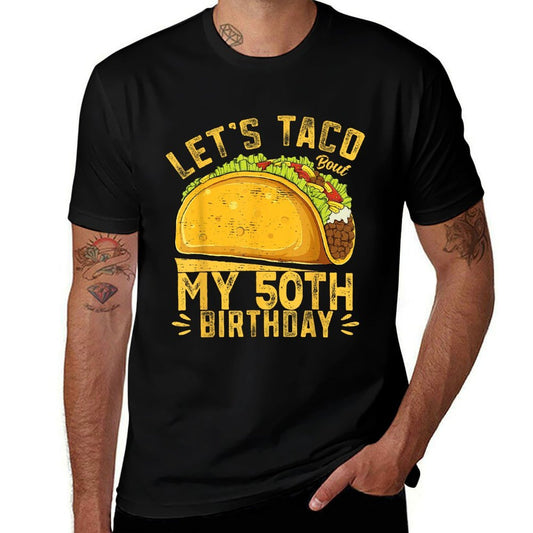 Funny 50 Year Old Let's Taco Bout My 50th Birthday  Eco-friendly Material T-Shirt