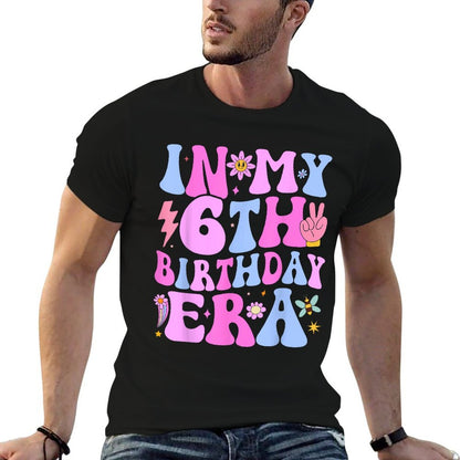 In My 6th Birthday Era Six Bday 6 Year Old Birthday Girl  Affordable Price T-Shirt