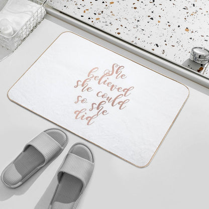 Rose Gold She Believed She Could So She Did  Stain-Proof Bath Mat