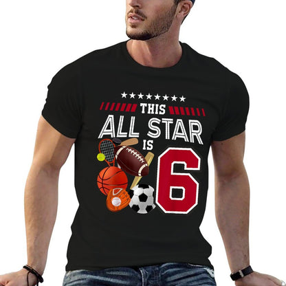 This All Star Is 6th Birthday Sport Lover 6 Year Old B-Day Comfortable T-Shirt