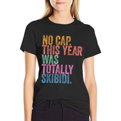 End Of The Year Teacher No Cap This Year Was Totally Relaxed-fit T-Shirt