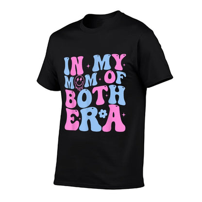 In My Mom Of Both Era Mama Of Both Mother Of Boy And Girl  Odor-resistant T-Shirt