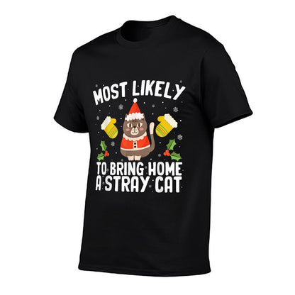 Most Likely To Bring Home A Stray Cat Matching Christmas  Breathable T-Shirt