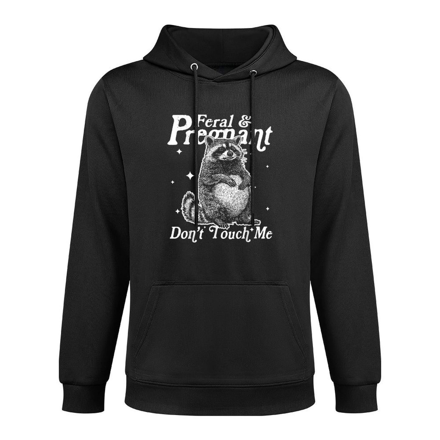 Feral And Pregnant Dont Touch Me Feral Raccoon Meme Animal Moisture-Wicking Hoodie