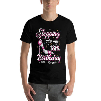 Stepping Into My 18th Birthday Like A Queen Happy Bday To Me  Affordable Price T-Shirt