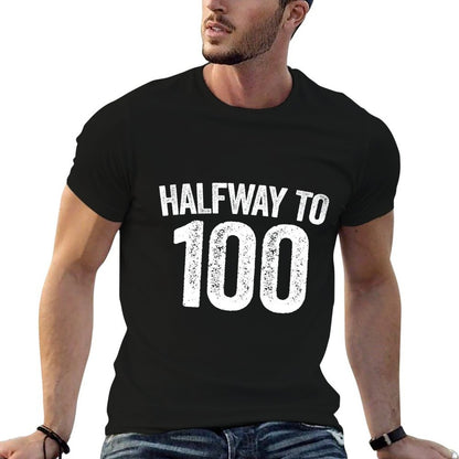 Halfway To 100 50th Birthday  Cotton T-Shirt