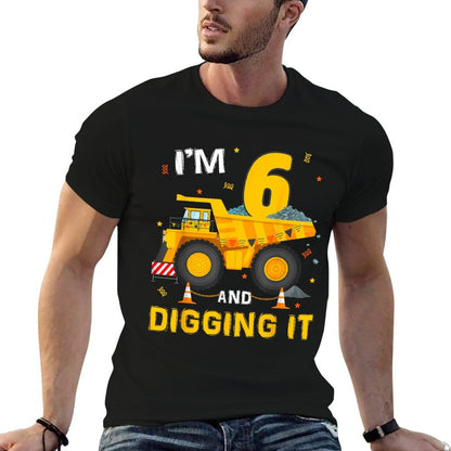 Im 6 And Digging It 6Yr Old 6th Birthday Construction Boy  Durable T-Shirt