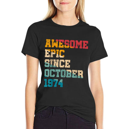 50 Years Old Awesome Epic Since October 1974 50th Birthday  Versatile T-Shirt