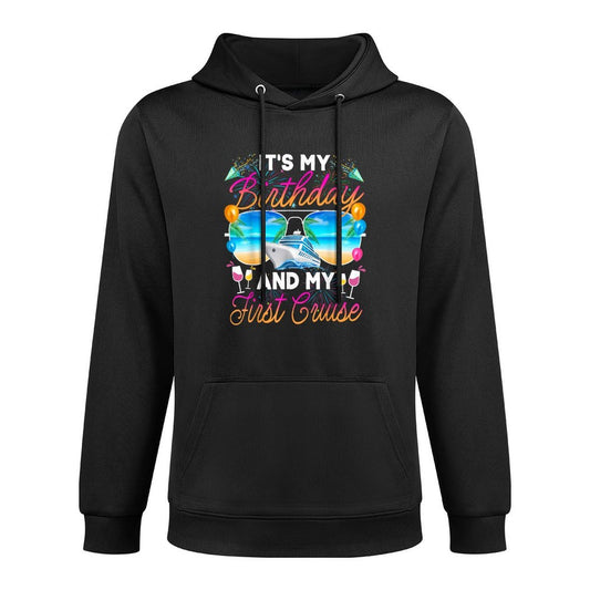 Its My Birthday And My First Cruise Birthday Celebration Easy Care Hoodie