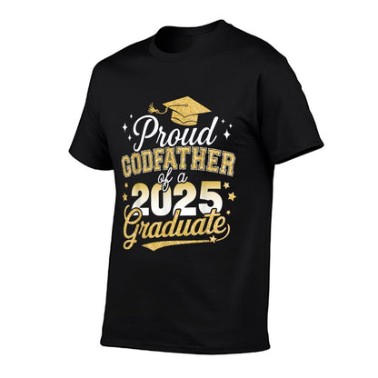 Proud Godfather of Class of 2025 Graduate Senior Graduation Comfortable T-Shirt