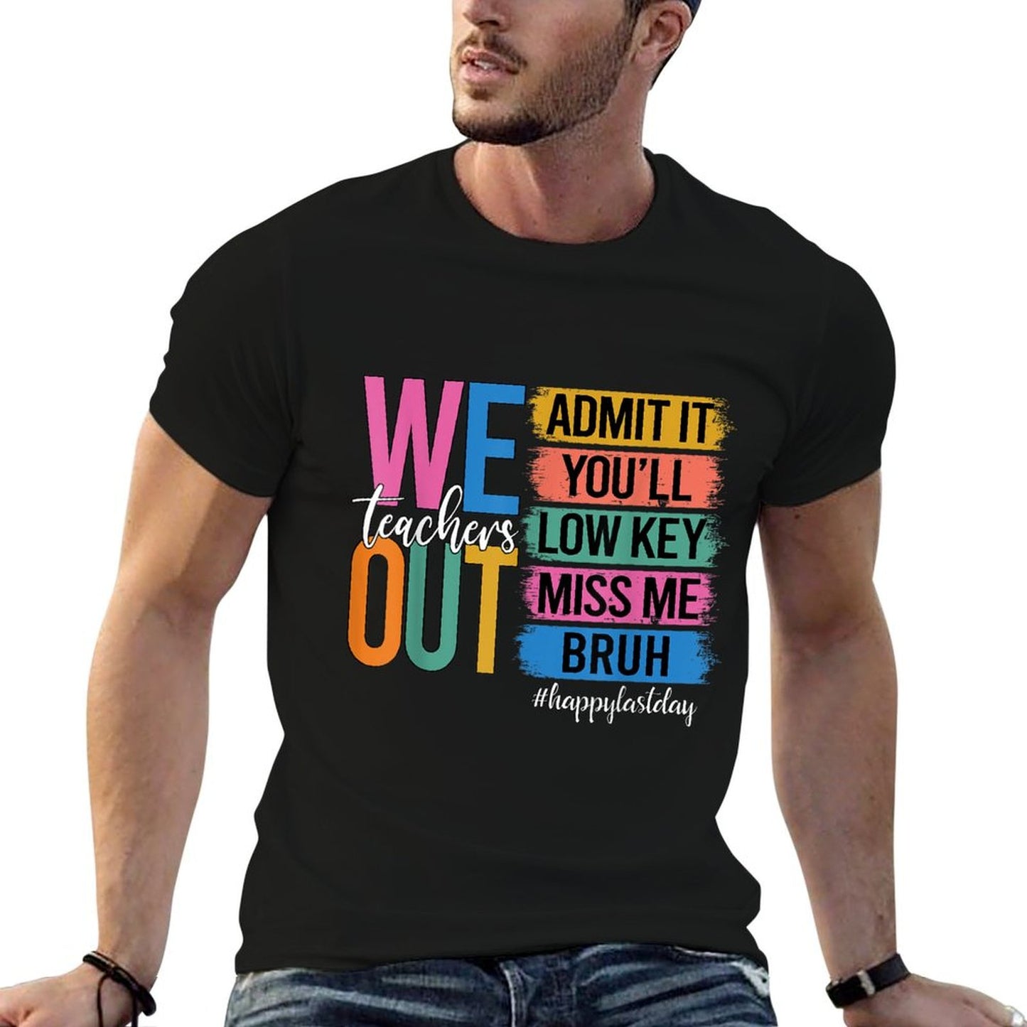 Bruh We Out Teachers Admit It You'll Low Key Miss Me Bruh Eco-friendly Material T-Shirt