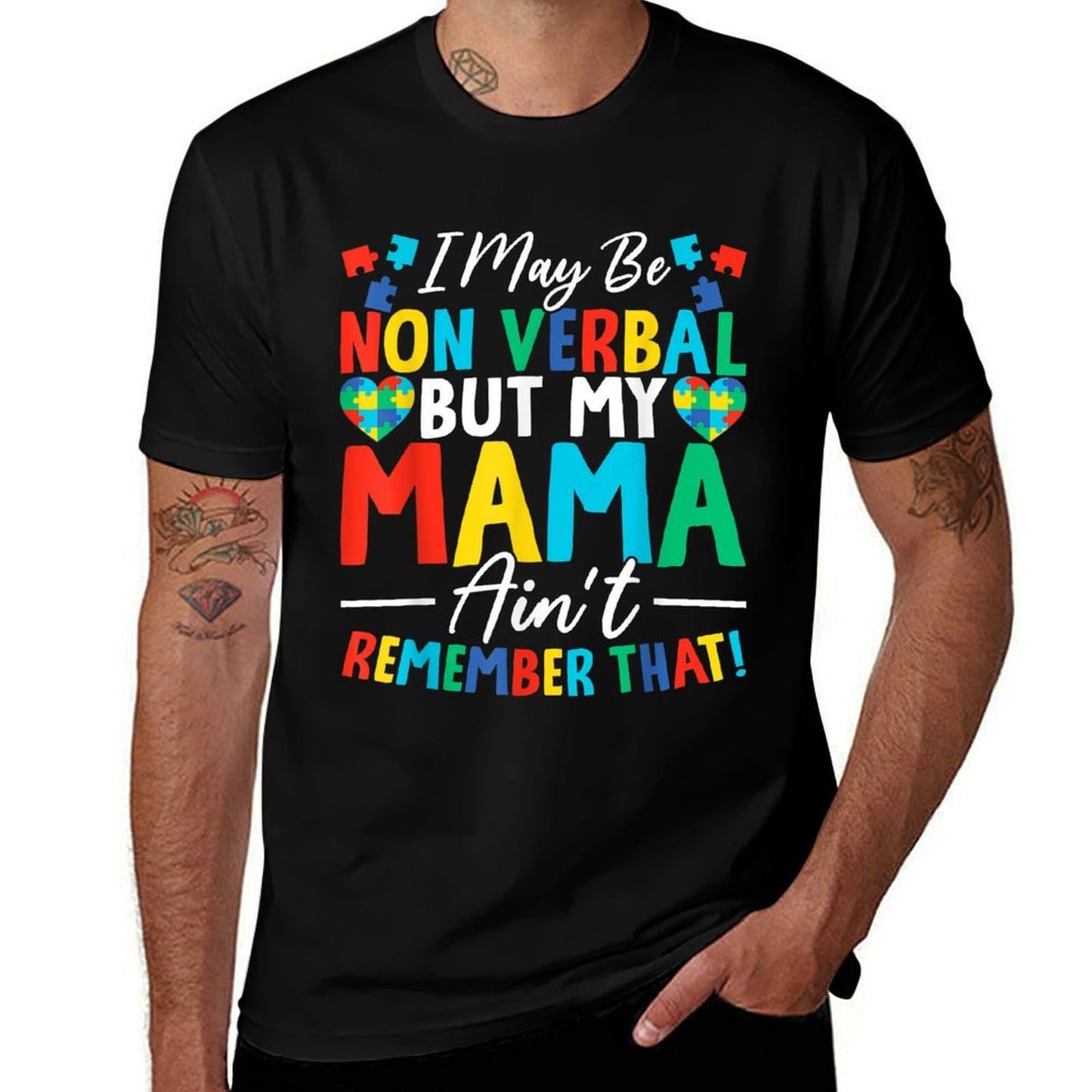 I May Be Non Verbal But My Mama Ain't Remember That Autism  Soft T-Shirt