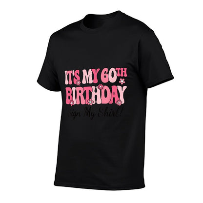 It's My 60th Birthday Party 60 Years Old Woman Sign My  Slim-fit Cut T-Shirt