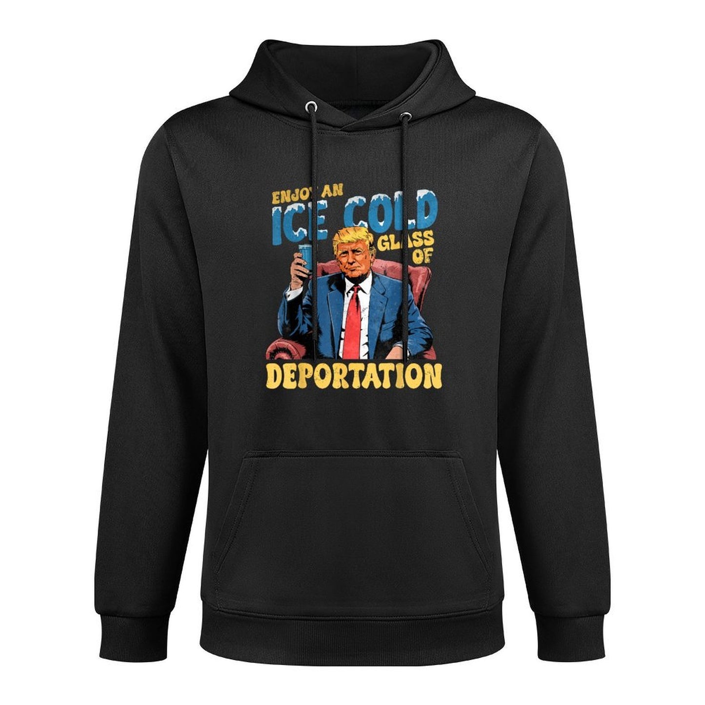 ICE Enjoy An Ice Cold Glass Of Deportation Funny Trump ICE Breathable Fabric Hoodie