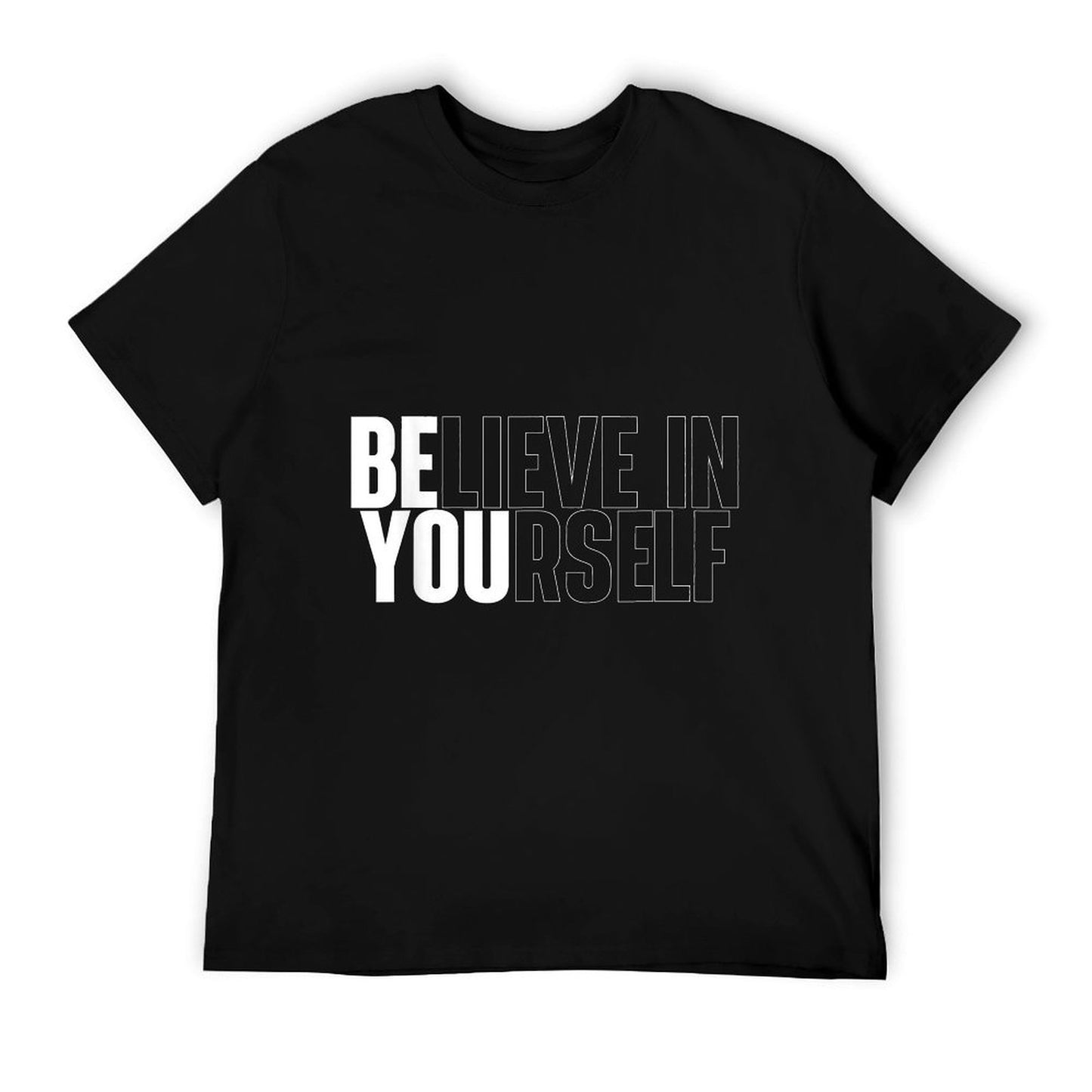 Believe In Yourself Motivational Quote Inspiration Positive Odor-resistant T-Shirt