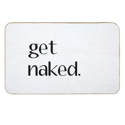 Get Naked. Durable Bath Mat